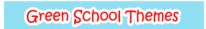 Green School Themes page